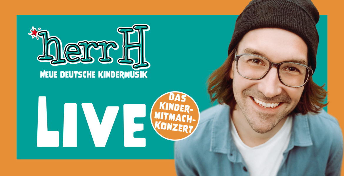 Tickets herrH, Neue Deutsche Kindermusik – Live 2024 in Ahlen